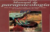 MKIVIMIMUW TMVCOC Manual de parapsicología · 2020. 9. 22. · ocultismo y magia, mientras que hoy día es ciencia y se aplica en cirugía! Hasta ayer, la medicina occidental en