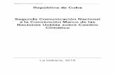 SEGUNDA COMUNICACIÓN NACIONAL DE CUBA A LA CMNUCCunfccc.int/resource/docs/natc/cubnc2.pdf2.1.9 Evaluación de Calidad e Incertidumbres ... corresponding User Manual (CMNUCC, 2004)