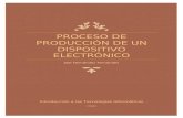 Proceso de producción de un dispositivo electrónico  · Web viewProceso de producción de un dispositivo electrónico. Introducción a las Tecnologías InformáticasPágina 14.