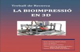LA BIOIMPRESSIÓ EN 3D · 2017. 9. 27. · útils per als sectors del disseny, l’arquitectura i l’enginyeria de productes on el software realitza càlculs per aconseguir la forma