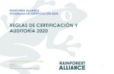 REGLAS DE CERTIFICACIÓN Y AUDITORÍA 2020 · 2020. 11. 26. · SA-R-GA-1-V1 Reglas de Certificación y Auditoría 3 Sobre Rainforest Alliance Rainforest Alliance está creando un