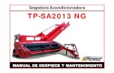 Segadora Acondicionadora TP-SA2013 NG - Tecnología Perez · 2017. 6. 19. · Segadora Acondicionadora con Acarreadores TP-SA2013 NG Desarrollada en 2013 (pensada para perejil) a