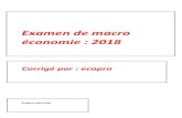 Examen de macro économie : 2018 · 2020. 11. 18. · Examen de Macroéconomie Semestre 2 Mai 2018 Durée : 1 h 30 mn Professeurs : M Aoufir - Mme Hamimida - M Mouthmihj - M Hefnaoui