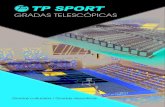 GRADAS TELESCÓPICAS - TP Sport · 2018. 4. 3. · 06 OPCIONES DE DISEÑO Las tribunas telescópicas TP SPORT están fabricadas en módulos con una estructura de soporte fabricada