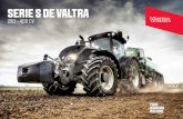 SERIE S DE VALTRA - Agromaquinaria.es · 2017. 4. 30. · Valtra ha estado construyendo tractores durante más de 60 años y se ha convertido en una de las marcas de tractores más