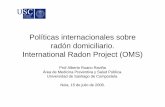 Políticas internacionales sobre radón domiciliario ...inteko.es/.../04/8_politicas_internacionales_radon.pdf · – 45 millones de dólares en 3 años. Encaminados fundamentalmente