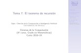 Tema 7: El teorema de recursión - Universidad de Sevilla · 2018. 11. 26. · Tema 7: El teorema de recursi on Contenido Transformaciones de programas Teorema s{n{m Aplicaciones