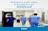 Manual de Higiene Salud - Elite Professional€¦ · Este manual contiene recomendaciones y soluciones que pueden ayudarlos en el día a día a mantener la limpieza e higiene de sus