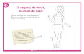 Bosquejo de moda, muñeca de papel - Barbie · 2014. 6. 11. · Bosquejo de moda, muñeca de papel Bosquejo de moda, muñeca de papel Instrucciones: Utiliza tijeras de punta redonda