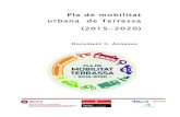 Pla de mobilitat urbana de Terrassa (2015-2020)plamobilitat.terrassa.cat/docs/DOCIII-ANNEXES_Abril2015.pdf · 2015. 8. 24. · format DIONA 3, tant de la Diagnosi com de la Proposta,