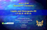Lipids and Detergents-III - CHERIC · 2017. 11. 10. · Lipids and Detergents-III (지질과세제-3)Soonchunhyang University Department of Chemical Engineering Prof. Jungkyun Im