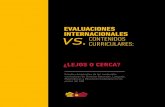 eValUacIoNes INTerNacIoNales VS.CONTENIDOS CURRICULARESconvenioandresbello.org/cab/wp-content/uploads/2019/05/Lejos_o_Cerca... · prueba internacional con la estructura curri-cular