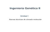 Ingeniería Genética IIig2.blog.unq.edu.ar/wp-content/uploads/sites/63/2014/07/Unidad-1_part… · Clonado MolecularClonado Molecular El clonado molecular es un conjunto de procedimientos