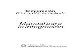 Inmigración Cómod , óndecu , ándo2011/08/01  · El manual Inmigracin: cmo, dnde, cundo ha sido realizado por el Ministerio de Trabajo, Salud y Políticas Sociales – Direccin