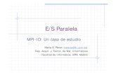 E/S Paralela - UPMlaurel.datsi.fi.upm.es › _media › docencia › asignaturas › ccg › e-s-mpiio.… · MPI-IO: Un caso de estudio María S. Pérez (mperez@fi.upm.es) ... Sources: