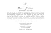 Harry ... Harry Potter y la cámara secreta Tras derrotar una vez más a lord Voldemort, su siniestro enemigo en Harry Potter y la piedra filosofal, Harry espera impaciente en casa