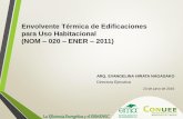 Entidad Mexicana de Acreditacion A.C. - Envolvente Térmica de … · 2017. 5. 10. · La Eficiencia Energética y el SISMENEC ¿Qué es el ONNCCE? La industria de la construcción