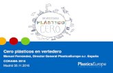 Cero plásticos en vertedero - Conama 2016... · 2016. 11. 30. · Cero plásticos en vertedero Manuel Fernández, Director General PlasticsEurope o.r. España CONAMA 2016 ¿Quiénes