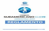 Reglamento SUB-15 2017 - CONMEBOL · Fútbol (en adelante CONMEBOL), el Campeonato Sud americano Sub-15, se re lizará bajo responsabilidad de la Asociación del Fútbol Argentino,
