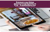 Innovación gastronómica en Andalucía · 2020. 12. 18. · Innovación gastronómica en Andalucía - 6 - Uniendo el poder de atracción de la gastronomía junto a la tecnología,