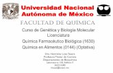Universidad Nacional Autónoma de México · 2017. 9. 5. · Universidad Nacional Autónoma de México Curso de Genética y Biología Molecular Licenciatura Química Farmacéutico