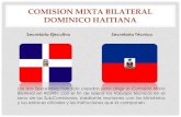 COMISION MIXTA BILATERAL DOMINICO HAITIANA · 2018. 10. 12. · •El informe Attali reconoce que “Las relaciones de la República Dominicana con la vecina República de Haití