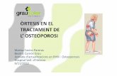 ÒRTESIS EN EL TRACTAMENT DE L’ OSTEOPOROSI · 2012. 11. 29. · Jornada d’actualitzacions en RHB i Osteoporosis Hospital Vall‐d’Hebron 9/11/2012. Índex 1. Criteris de selecció