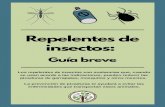 Repelentes de insectos...2019/07/10  · picaduras de mosquitos por un corto período de tiempo. "No hay tal cosa como demasiado repelente" ¡Aplicar más de la cantidad sugerida de