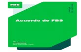 Acuerdo de FBS · 2021. 1. 12. · Acuerdo de FBS 2 FBS Markets Inc Address: 2118, Guava Street, Belize Belama Phase 1, Belize Payment agent: HDC Technologies Ltd Address: Arch. Makariou