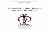 Manual de inducción a la práctica de Aikido · Ken tai jo 1-5 Sho-Dan Tema del examen determinado por el Sensei en el momento del examen . Aikikai de Colombia ... El 1er kyu establece
