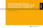 Experiencias de las comunidades educativas · 2020. 12. 4. · Experiencias de las comunidades educativas durante la contingencia. sanitaria por covid-19. Educación básica. 2020.