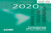 2020 · El presente informe, Miradas 2020. Competencias para el siglo XXI en Iberoamérica, es el último que se elabora, previo al informe final de cierre que permitirá mostrar