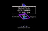 Claudia, aprendiz de bruja - Anaya Infantil Juvenil...CLAUDIA, APRENDIZ DE BRUJA 7 LA MAGIA La abuela de Claudia tiene poderes mági-cos y es capaz de hacer trucos de magia. Claudia
