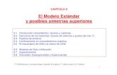 El Modelo Estándar y posibles simetrías superiores · 1 CAPÍTULO 8 El Modelo Estándar y posibles simetrías superiores 8.1 Introducción (recordatorio): Quarks y Leptones 8.2