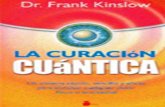 Curación Cuiántica Frank Kinslow - Libro Esotericolibroesoterico.com/biblioteca/sanacion/- - - - - Dr-Frank... · 2015. 9. 3. · 7 2 El secreto revelado El valor intrínseco de
