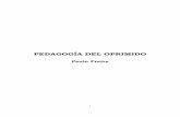 Pablo Freire Pedagogía del Oprimidolafuentedelconocimiento.weebly.com/uploads/3/1/7/2/... · 2019. 8. 4. · 3 INDICE APRENDER A DECIR SU PALABRA. EL MÉTODO DE ALFABETIZACIÓN DEL