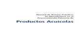 Manual de Buenas Pr⁄cticas de Manufactura en el ......Manual de Buenas Pr⁄cticas de Manufactura 8 en el Procesamiento Primario de Productos Acu colas 1.2 Objetivos y metas 1.3