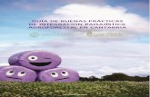 GUIA DE BUENAS PRACTICAS DE INTEGRACION PAISAJISTICA · 2019. 12. 16. · GUIA DE BUENAS PRACTICAS DE INTEGRACION PAISAJISTICA AGROFORESTAL EN CANTABRIA 9 COLEGIO OFICIAL DE INGENIEROS