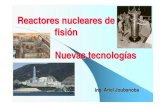 Reactores nucleares de fisión - nuevas tecnologías 1 › wp-content › uploads › 2015 › 11 › Joubanoba... · – Reactores de sales fundidas – Reactores de agua supercríticos.