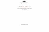 MASTODONTE · 2020. 9. 8. · Mastodonte es un periplo en la búsqueda de las causas de las frustraciones y los miedos que no nos permiten ser fieles con nuestra íntima y exclusiva