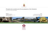 Projecte de construcció d'una passera a Can Quiserós3-eu-central-1.amazonaws.com/ajmasquefa-multimedia-wp/... · 2018. 6. 19. · Els criteris seguits pel desenvolupament de la