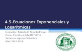 4.5-Ecuaciones Exponenciales y Logarítmicas · 2012. 11. 8. · 4.5-Ecuaciones Exponenciales y Logarítmicas Instructor: Roberto C ... Una hombre invierte $5,000 en una cuenta a