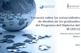 Encuesta sobre las universidades de destino de los graduados del Programa del Diploma ...ibo.org/globalassets/publications/recognition/es/country... · 2014. 12. 9. · En mayo de