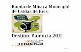 BMMCR-Destino Valencia 2011caldasdereis.com/actualidade/musica/certame_valencia... · 2019. 11. 29. · Página 3 Objetivos y Actividades principales. Objetivos. La Asociación Mariñoleira
