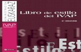 2ª EDICIÓNbién la mejora de la comunicación en euskera, lo que nos ha llevado a publicar este libro de estilo en español. Por primera vez, vamos a trans-mitir todas las propuestas