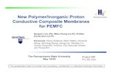 New Polymer/Inorganic Proton Conductive Composite ...New Polymer/Inorganic Proton Conductive Composite Membranes for PEMFC Serguei Lvov (PI), Mike Chung (co-PI), Sridhar Komarneni