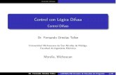 Control con Lógica Difusa · 2020. 6. 12. · Control Difuso Bibliografía 1 D. Driankov et al. An introduction to Fuzzy Control (2nd Ed.), Springer, 1996. 2 G. Chen. Introduction