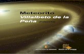 Meteorito - museocienciavalladolid.es · 2019. 7. 5. · ElmeteoritodenominadoVillalbetodelaPeña,porserésteellugardelprimerhallazgocon - firmado,hasidounfenómenodeexcepcionalimportancia,porserunodelospocoscasos