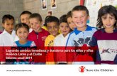 Informe anual 2014 Latinoamérica - Refworld · Informe anual 2014. 2 Save the Children es la organización independiente ... (SERAJ), Silver Founds, Super Shuttle, Syngenta, Tchibo,