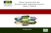Plan Sectorial de Desarrollo Agropecuario 2011-2014Agropecuario costarricense durante el período 2011- 2014, hacia la satisfacción de las demandas apremiantes del sector productivo.